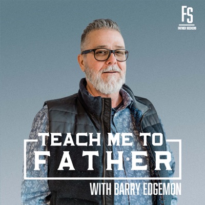 Teach Me to Father Teach Me to Father