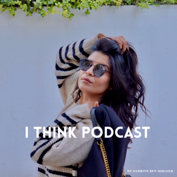 I Think Podcast