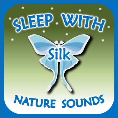 Sleep with Silk: Nature Sounds - Rain, Thunder, Wind, Ocean, River, Surf, Birds, Crickets, Fire, & More Sleep with Silk: Nature Sounds - Rain, Thunder, Wind, Ocean, River, Surf, Birds, Crickets, Fire, & More