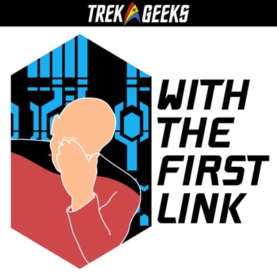 With The First Link: A Star Trek TNG Podcast