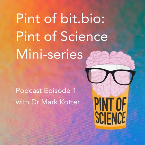 Pint of bit.bio: A Pint of Science mini-series. Episode 1: Coding cells with Dr Mark Kotter photo