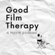 Good Film Therapy