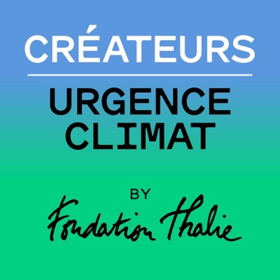 Créateurs Urgence Climat:Fondation Thalie
