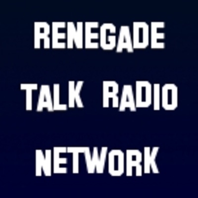 Renegade Talk Radio:Renegade Talk Radio