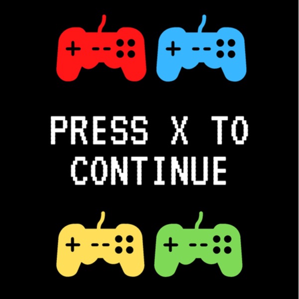 Press X to Continue Artwork