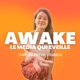 AWAKE ! par Valentine Vrancx