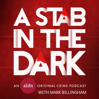 A Stab In The Dark: A UKTV Original Crime Podcast with Mark Billingham:UKTV
