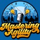 Mastering Agility