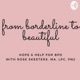 From Borderline to Beautiful: Hope &amp; Help for BPD with Rose Skeeters, MA, LPC, PN2