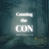 Conning the Con - Evergreen Podcasts | CONmunity Podcast Productions