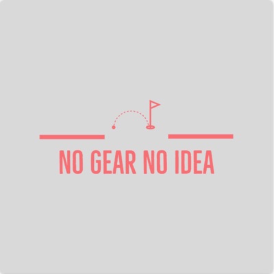 No Gear No Idea