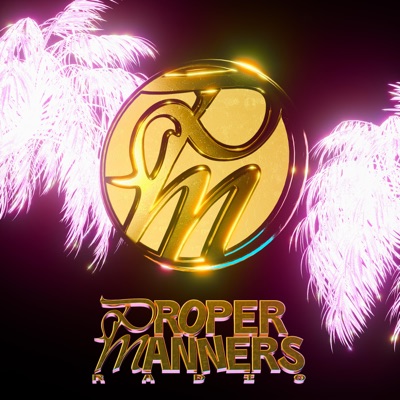 PLS&TY - Proper Manners Radio