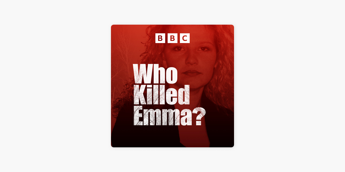 ‎Who Killed Emma? on Apple Podcasts