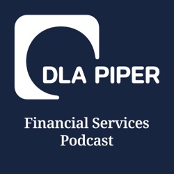 The DLA Piper Financial Services Podcast