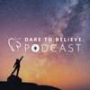 Dare To Believe Podcast - Pastor Kristi Graner