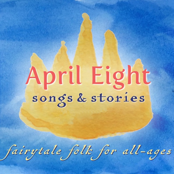 April Eight Songs & Stories