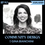 Community Design EXPLAINED ft. Gina Bianchini: Founder of Mighty Networks