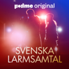 Svenska Larmsamtal - PodMe