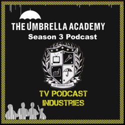 Umbrella Academy 301 Podcast 