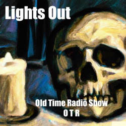 Lights Out - Old Time Radio - OTR