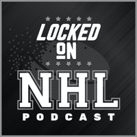 Locked On NHL - Daily Podcast On The National Hockey League podcast