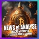 L'essentiel des NEWS et de l'analyse CRYPTO et MACRO