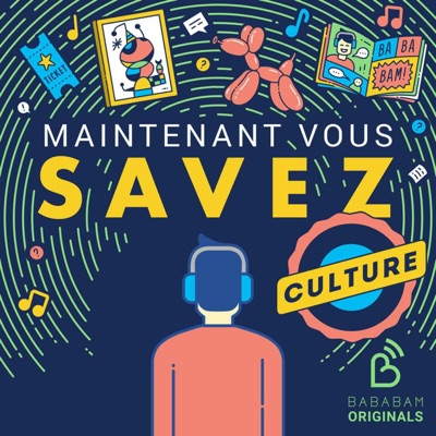 Maintenant Vous Savez - Culture