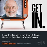 How to Use Your Intuition & Take Risks to Accelerate Your Career with David Becker