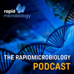 The Rapid Microbiology Podcast