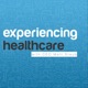 Experiencing Healthcare Podcast