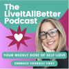 The Live It All Better Podcast - With Susie The Life Coach