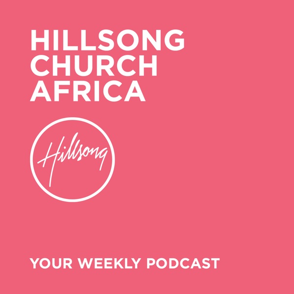 Hillsong South Africa's Podcast