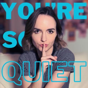 You're So Quiet