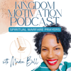 Kingdom Motivation and Prayers - Madra Bell, Prayer Coach and Author