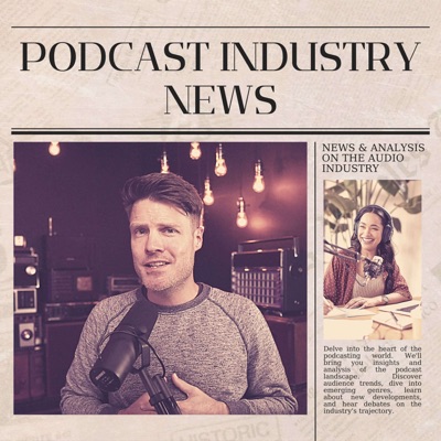 Podcast Industry News