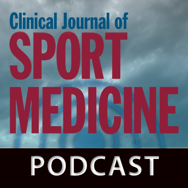 Clinical Journal of Sport Medicine - The Clinical Journal of Sport Medicine Podcast