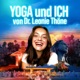 Yoga und Ich von Dr. Leonie Thöne