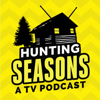 Hunting Seasons - A TV Podcast - Broderick Gordes & Damask Leary