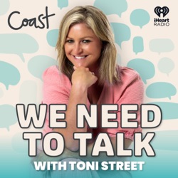 We Need To Talk with Toni Street