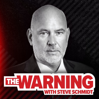 The Warning with Steve Schmidt:Steve Schmidt