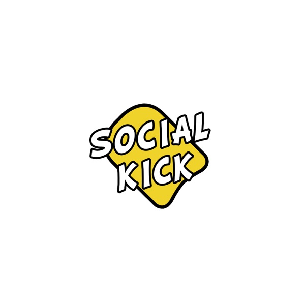 The Social Kick Podcast