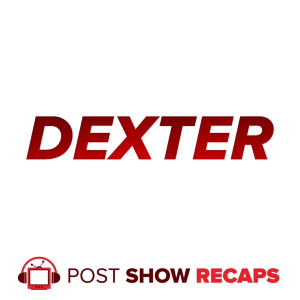 Dexter: The Post Show Recap