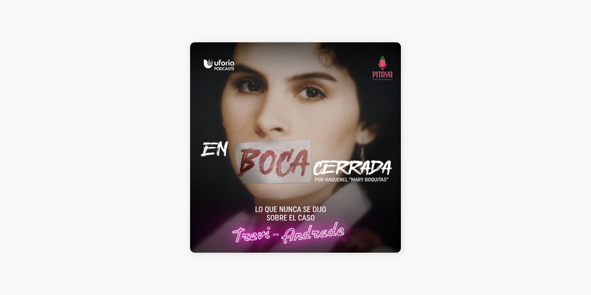 En Boca Cerrada on Apple Podcasts