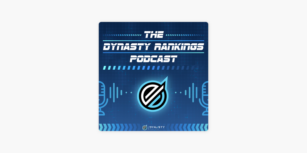 The Dynasty Rankings Podcast on Apple Podcasts