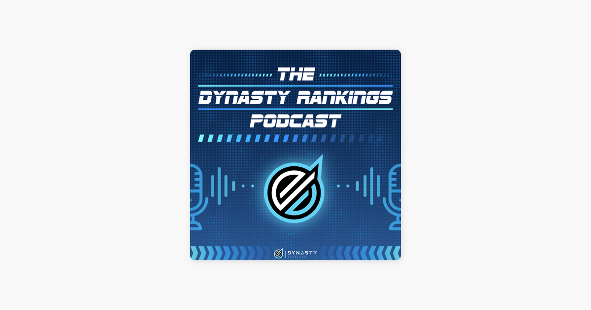 The Dynasty Rankings Podcast on Apple Podcasts