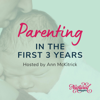 Parenting in the First 3 Years - Ann McKitrick, MS