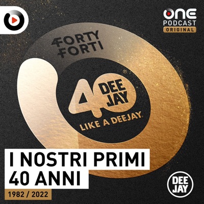 Forty Forti - 40 anni di Radio Deejay