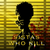 Sistas Who Kill: A True Crime Podcast - MaRah & Taz