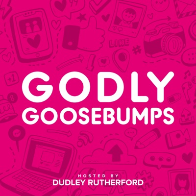 Godly Goosebumps Godly Goosebumps