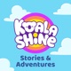 Koala Shine: The Greatest Kids Stories